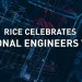 Rice celebrates National Engineers Week